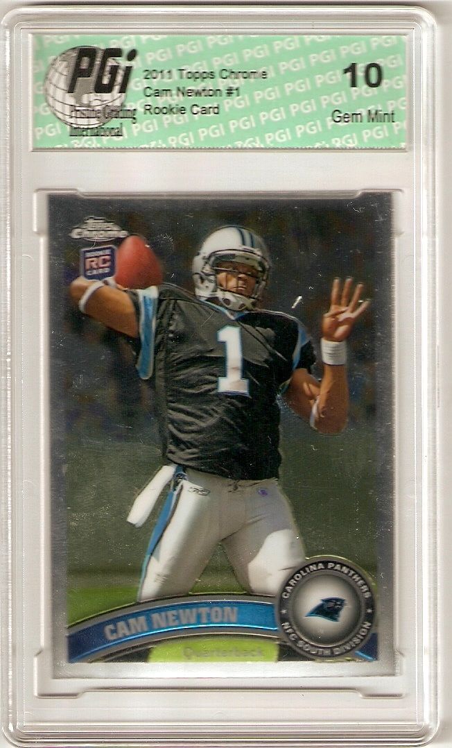 Cam Newton 2011 Topps Chrome Panthers #1 QB Rookie Card PGI 10