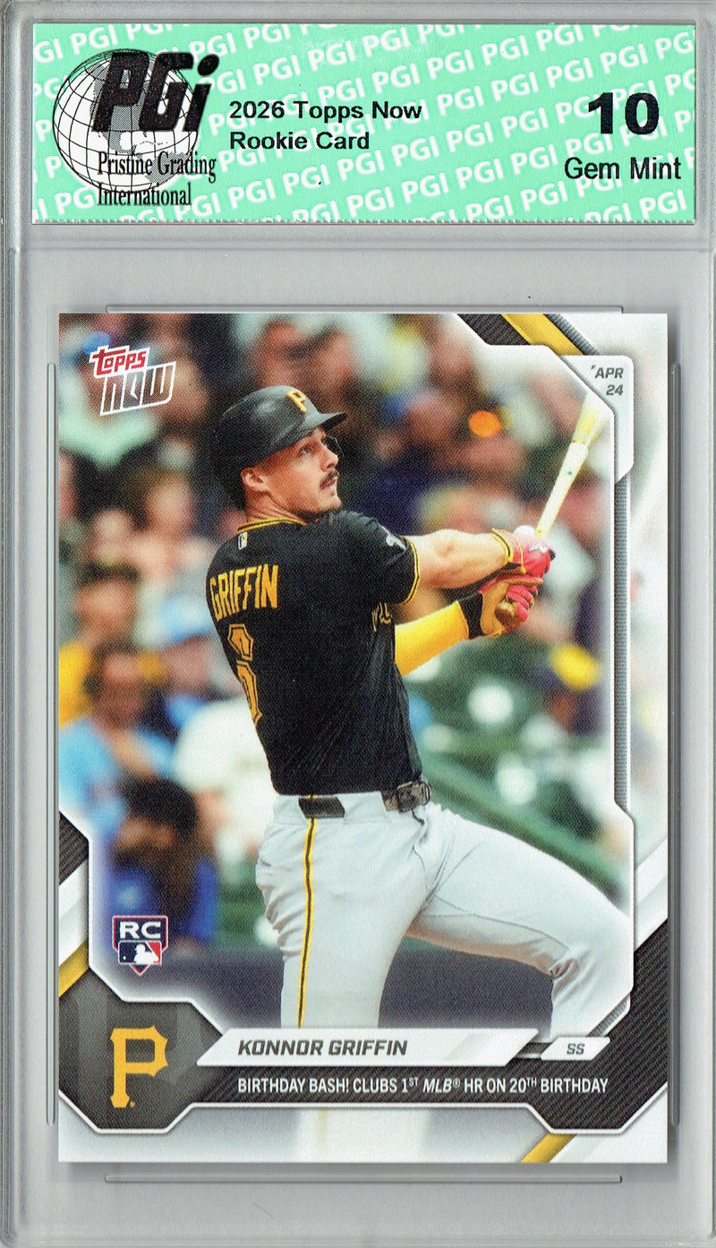 Konnor Griffin Rookie Card Pittsburgh Pirates Baseball Trading Card 2026 Topps Now #115 PGI 10 Gem Mint 1st MLB Home Run