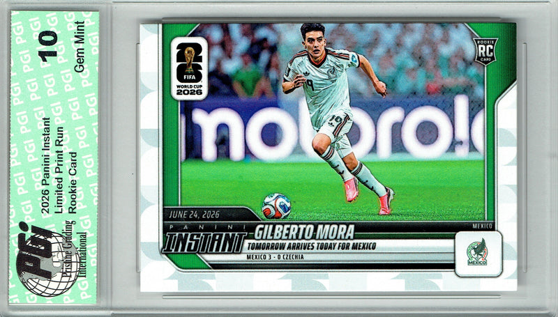 Gilberto Mora Rookie Card 2026 Panini Instant #118 1/3010 Made, PGI 10, Mexico Soccer