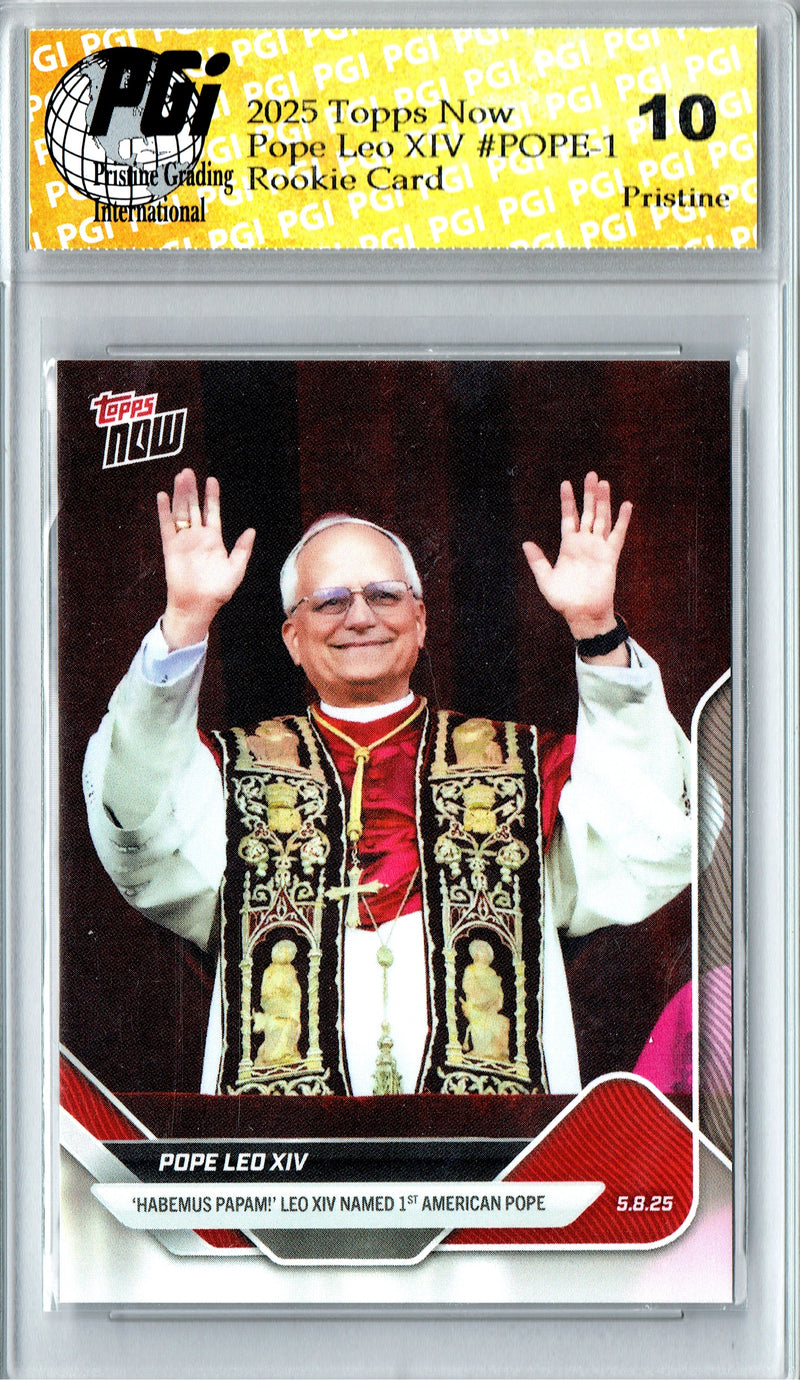 Pope Leo XIV Rookie Card 2025 Topps Now PRISTINE, PGI 10