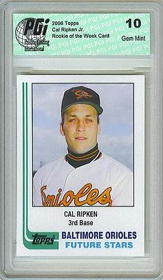 Cal Ripken Orioles 2006 Topps Rookie of the Week Card PGI 10