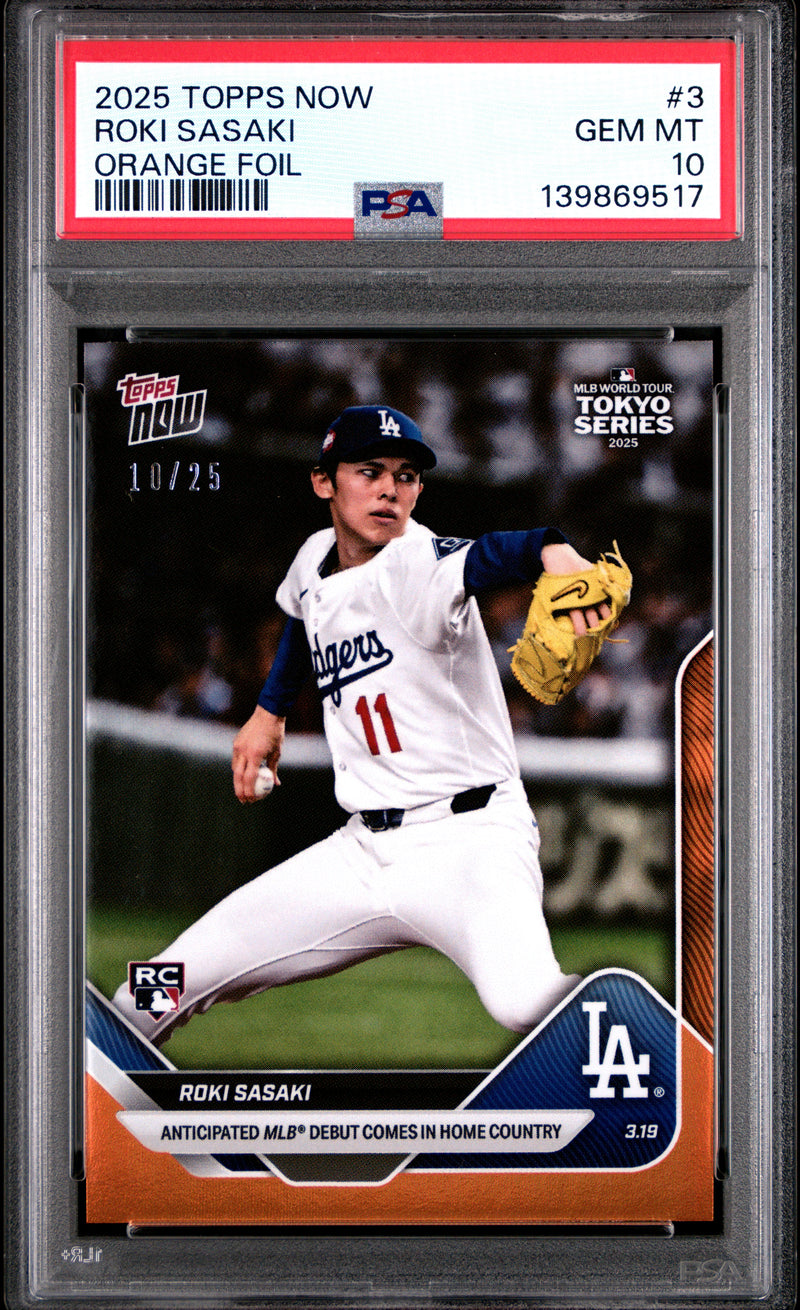 PSA 10 Roki Sasaki 2025 Topps Now #3 Orange Foil #10/25 Rookie Card Los Angeles Dodgers