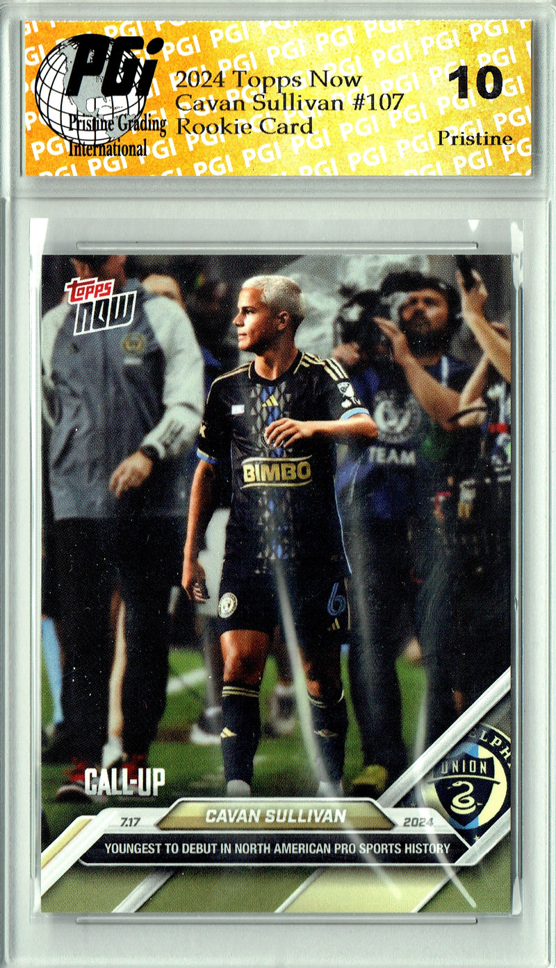Cavan Sullivan Rookie Card 2024 Topps Now #107 PRISTINE, PGI 10, Philadelphia Union Soccer