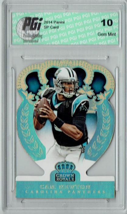 Cam Newton 2014 Crown Royale #67 SSP Super Short Print #25/25 Card PGI 10