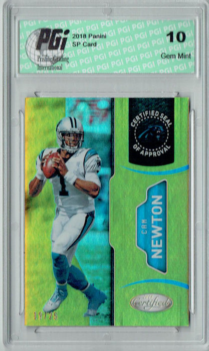 Cam Newton 2018 Certified #16 Gold SSP #19/25 Card PGI 10