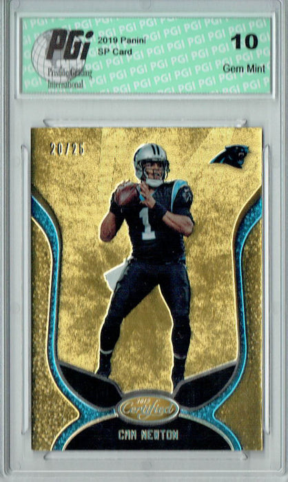 Cam Newton 2019 Certified #80 Gold SSP #21/25 Card PGI 10