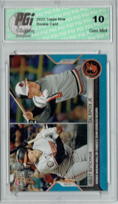 Adley Rutschman/Cal Ripken Jr. 2022 Topps Now #980 SP #10/49 Rookie Card PGI 10