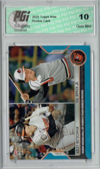 Adley Rutschman/Cal Ripken Jr. 2022 Topps Now #980 SP #45/49 Rookie Card PGI 10