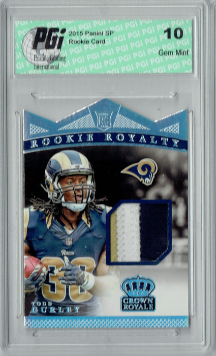 Todd Gurley 2015 Crown Royale #RRM-TG 3 Color Patch 25 Made Rookie Card PGI 10