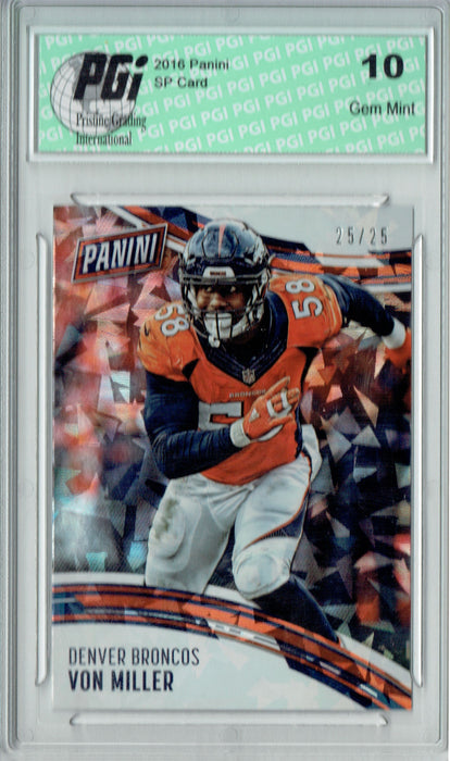 Von Miller 2016 Panini #25 Cracked Ice SP, Only 25 Made Card PGI 10