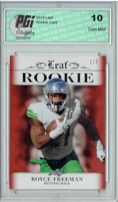 Royce Freeman 2018 Leaf Exclusive #RA-15 Ruby SP, #1 of 5 Rookie Card PGI 10