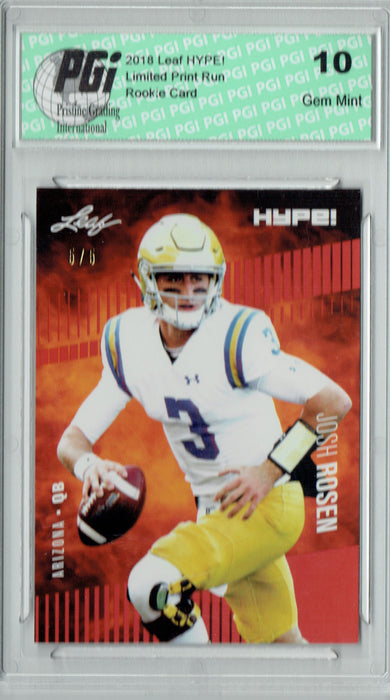 Josh Rosen 2018 Leaf HYPE! #6 Red SP, Limited to 5 Made Rookie Card PGI 10