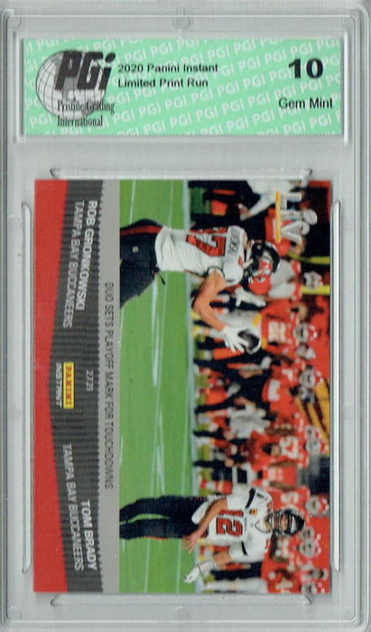 Tom Brady 2020 Panini Instant #262 w Rob Gronkowski 1/968 Rookie Card PGI 10