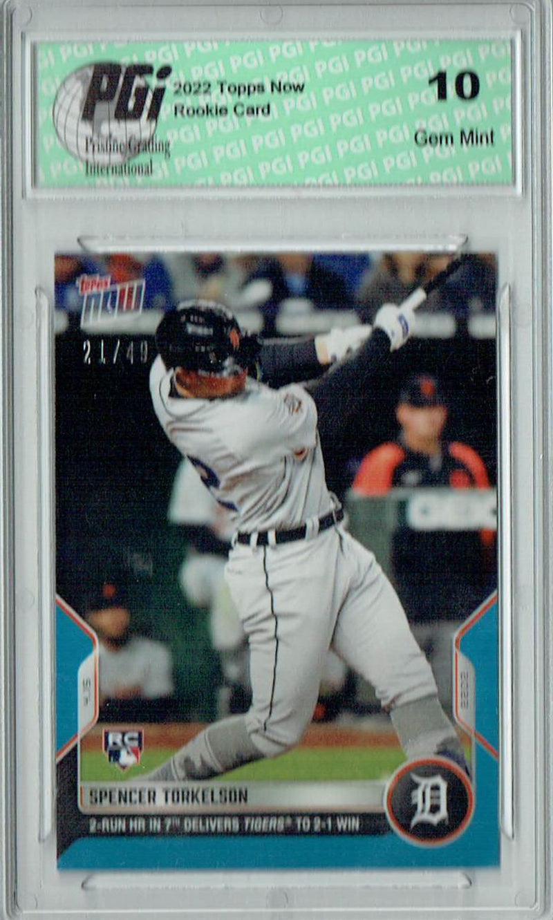 Spencer Torkelson 2022 Topps Now #59 Blue SP #21/49 Rookie Card PGI 10