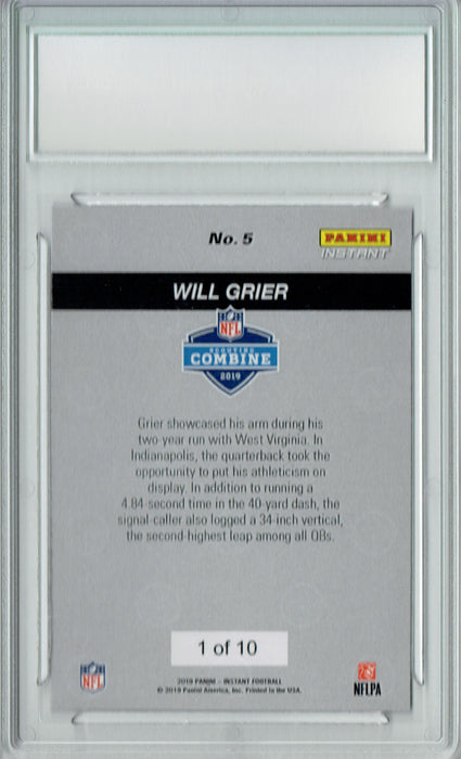 Will Grier 2019 Panini Instant Combine #5, The #1 of 10 1st Rookie Card PGI 10