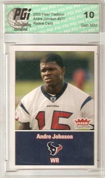 Andre Johnson 2003 Fleer Tradition Rookie Card PGI 10