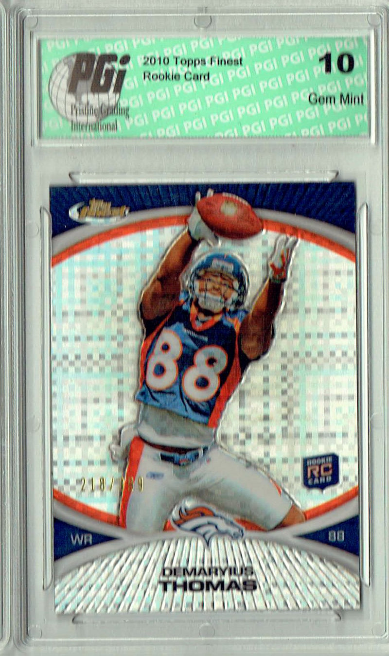 Demaryius Thomas 2010 Topps Finest #31 X-Fractor #218/399 Rookie Card PGI 10