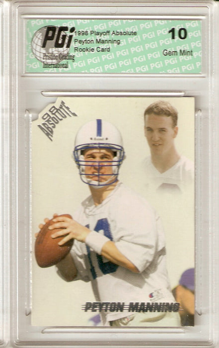 Peyton Manning 1998 Playoff Absolute #165 WHITE Die Cut Rookie Card PGI 10