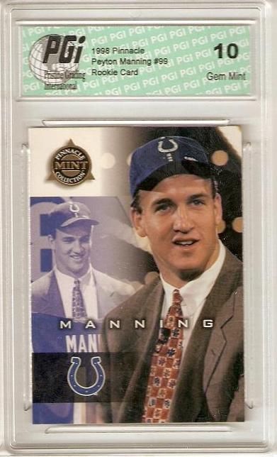 @ Peyton Manning 1998 Pinnacle #99 Colts Rookie Card PGI 10